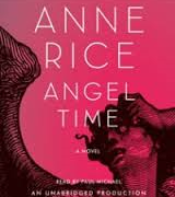 Angel Time By Anne Rice