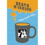 Laura Ellen Scott’s, “Death Wishing”